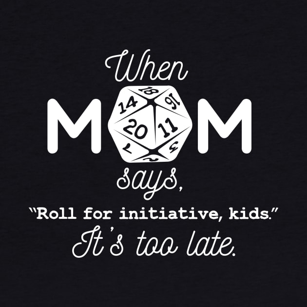 Gamer Mom - d20 - Roll Initiative by whimsyworks